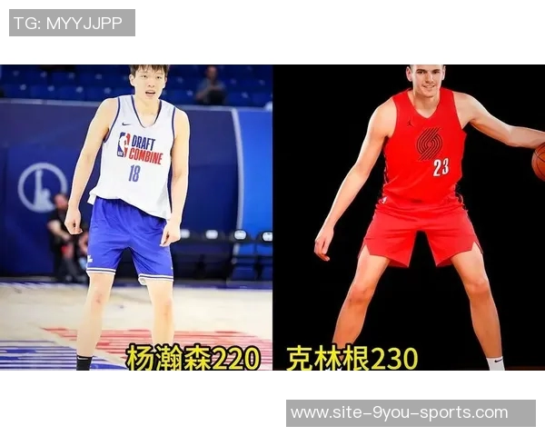 杨瀚森克林根双塔组合分析各自优势助力球队发展 杨瀚森克林根双塔组合分析各自优势助力球队发展